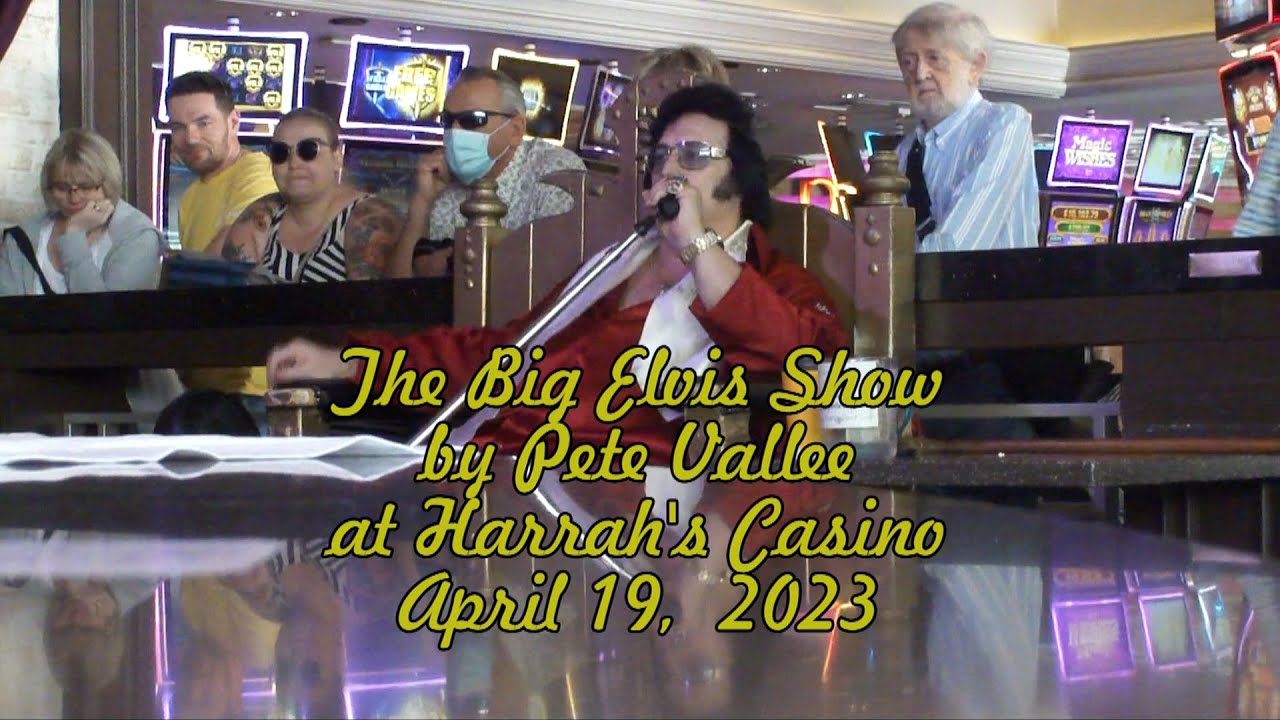 Big Elvis - Pete Vallee at Harrah's Casino on April 19, 2023