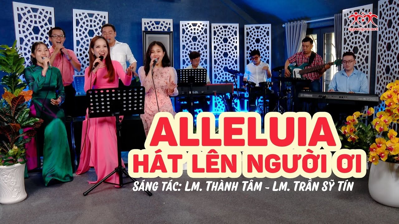 ♫ Alleluia - Hát lên người ơi (St: Lm. Thành Tâm - Lm. Trần Sỹ Tín) - Tốp ca ca đoàn Đồng Tâm