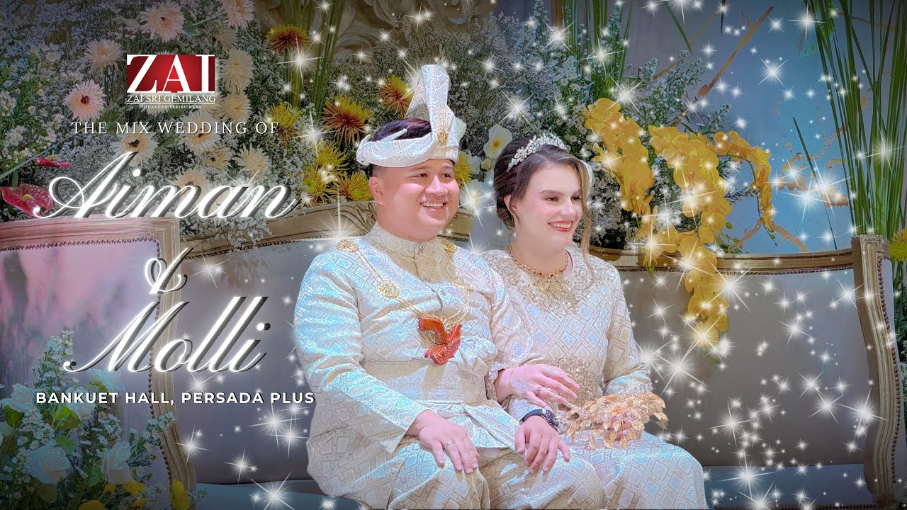 MIX WEDDING OF AIMAN & MOLLI | SCOTLAND & MALAYSIA | 30 OGOS 2025 | PERSADA PLUS | ZAI SRI GEMILANG