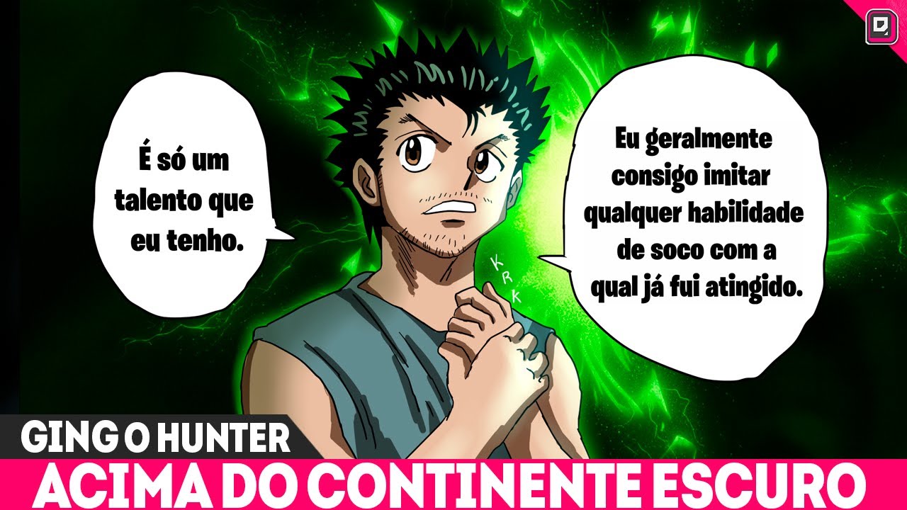 O REAL POTENCIAL DE GING FREECS É TENEBROSO- O HUNTER QUE SOLA O CONTINENTE ESCURO - HUNTER X HUNTER