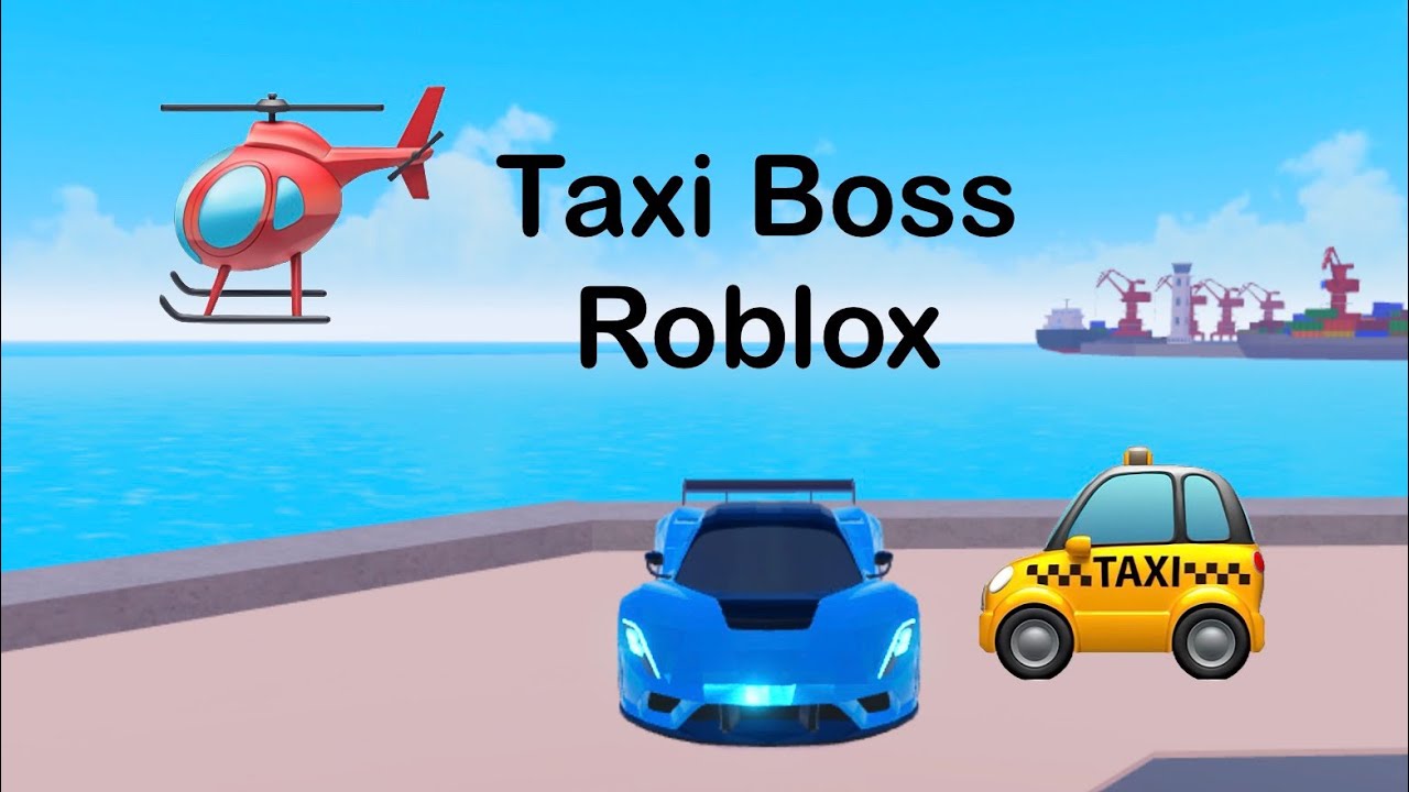 I played TAXI BOSS ON ROBLOX!