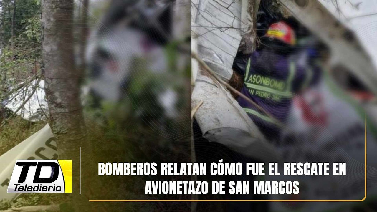 Bomberos relatan cómo fue el rescate en avionetazo de San Marcos