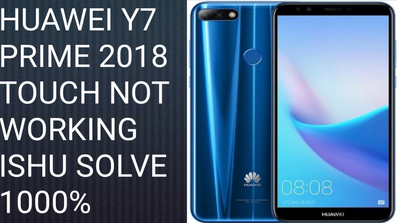 HUAWEI Y7 PRIME 2018 TOUCH NOT WORKING ISHU SOLVE 1000%