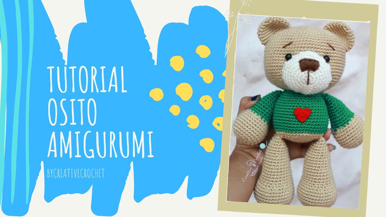 Tutorial Osito amigurumi /ByCreativeCrochet