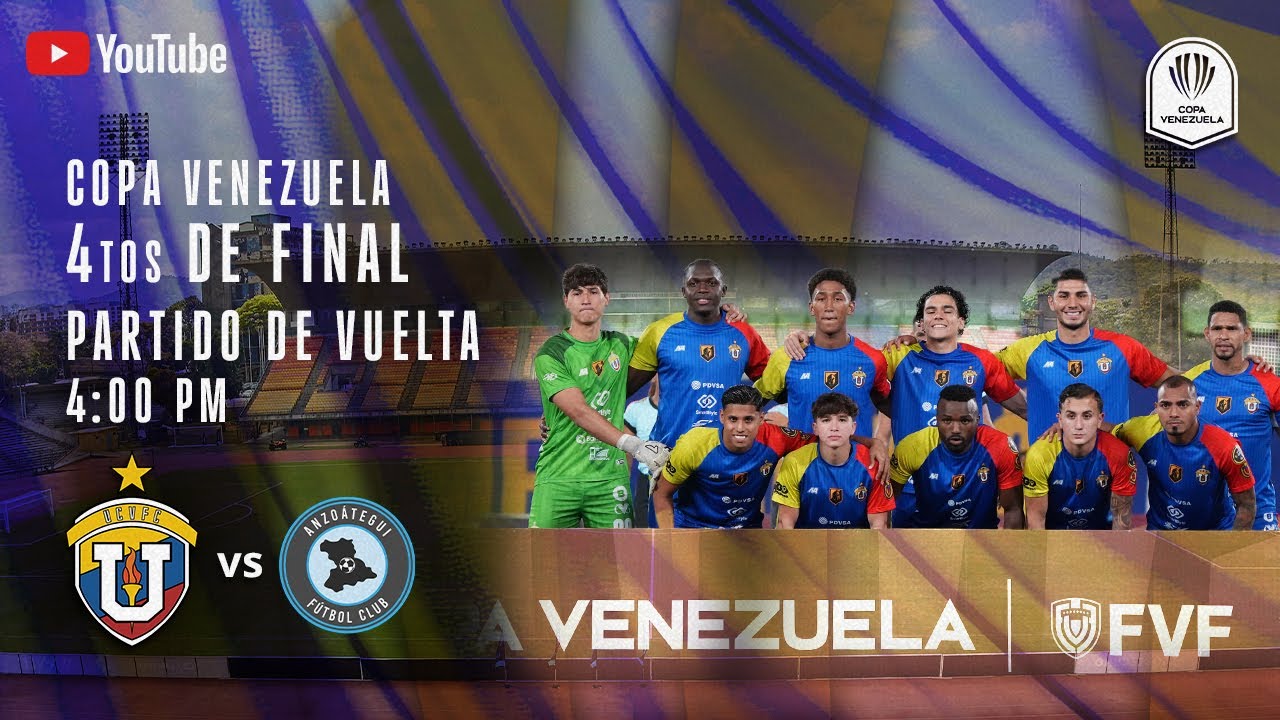 🟡🔵🔴📺 EN VIVO: UCV FC VS ANZOÁTEGUI FC | VUELTA 4TOS DE FINAL | COPA VENEZUELA 2025