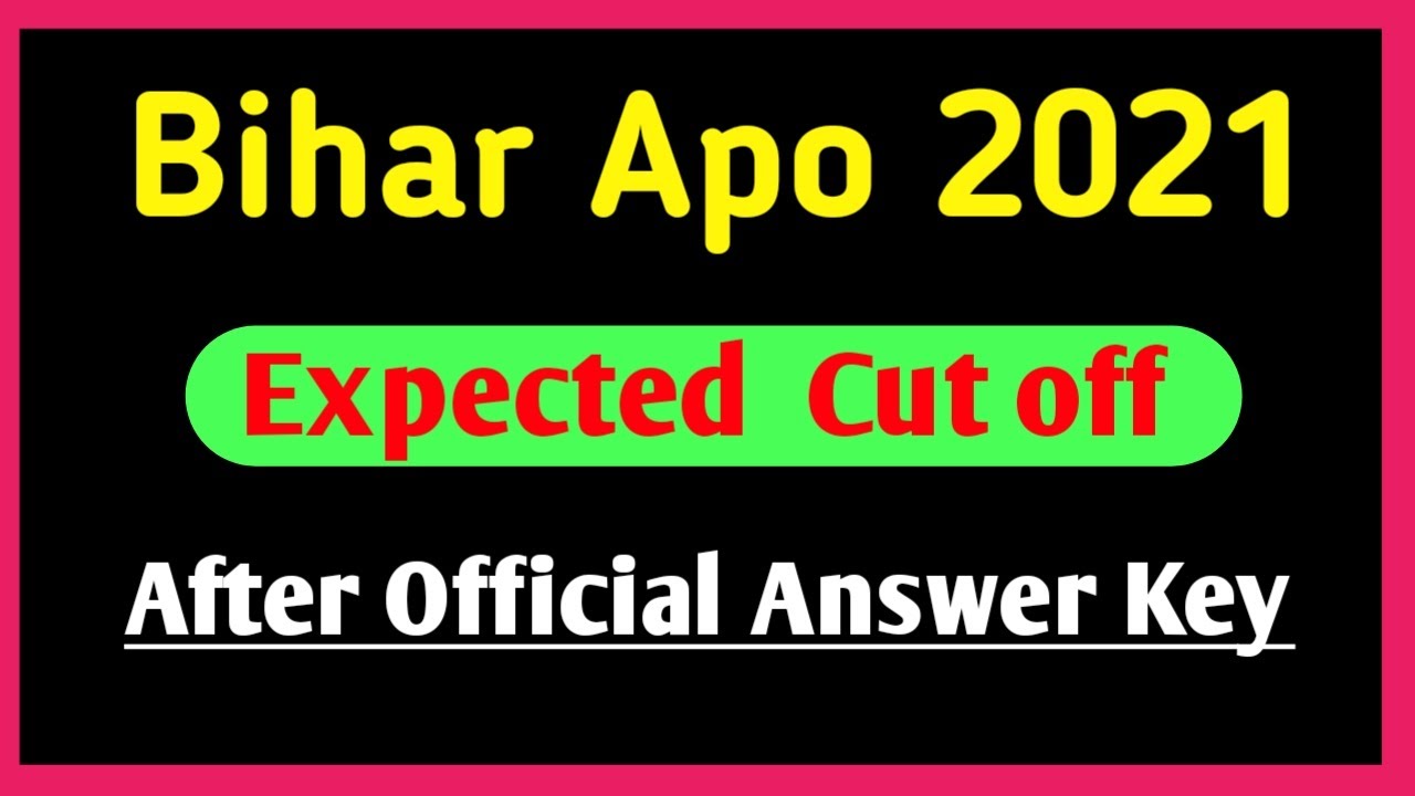 Bihar Apo 2021 Expected Cut Off After Official Answer Key|Bihar Apo Exam 2021|Bihar Apo cut off|