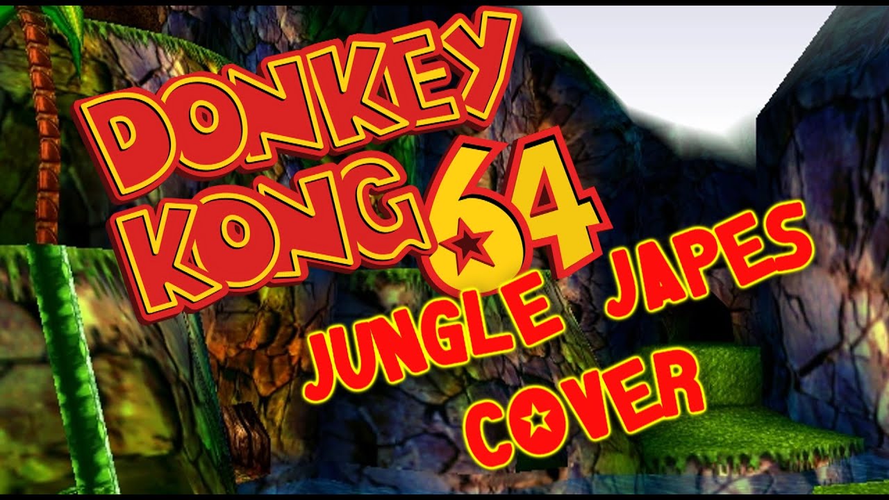 Donkey Kong 64 - Jungle Japes (Cover)