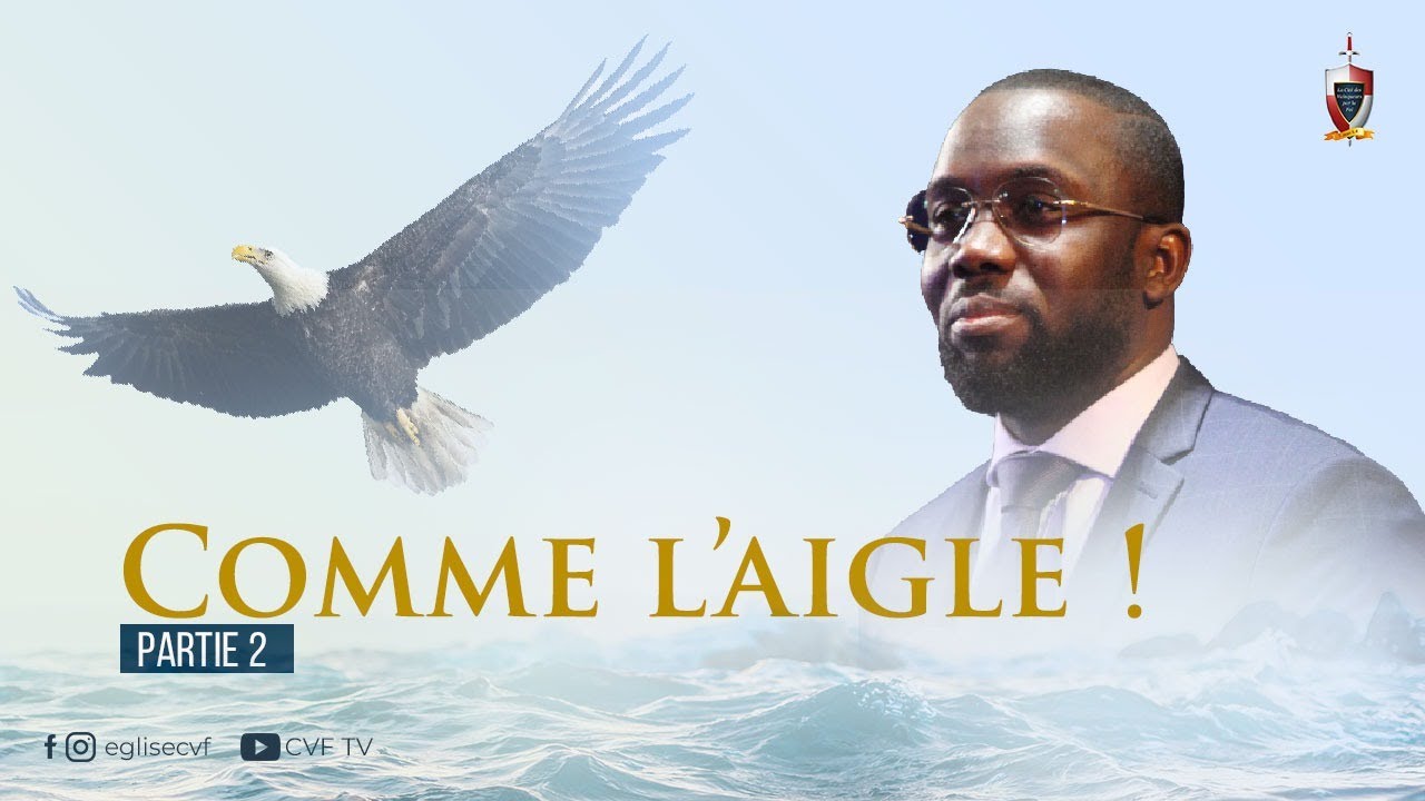 Comme l'aigle partie 2 - Pasteur Emmanuel Diko