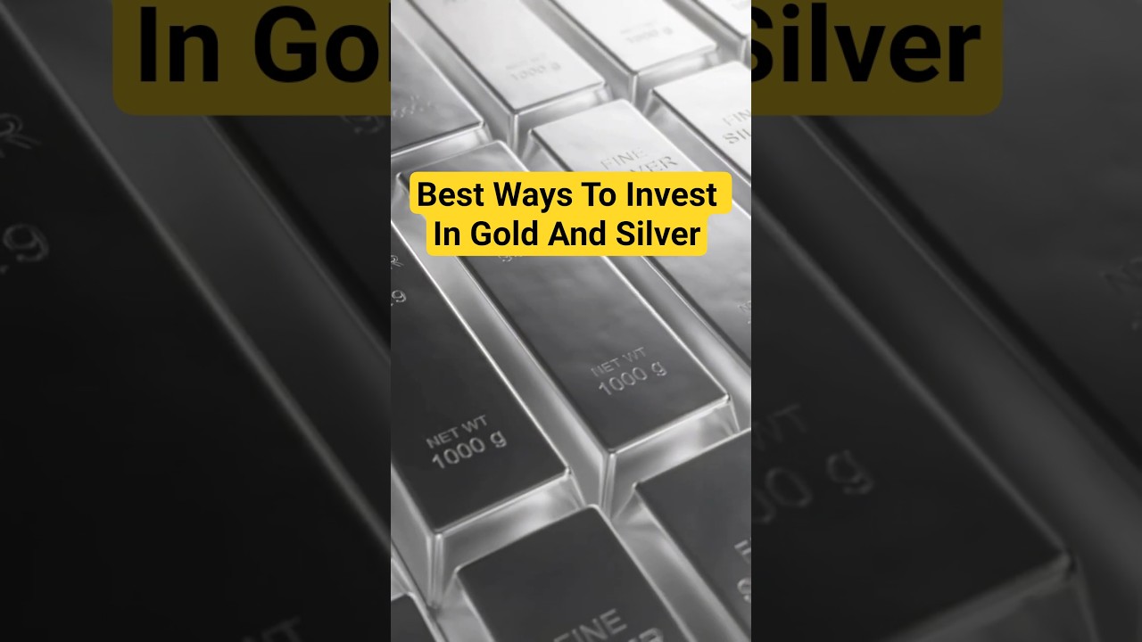 Best Ways To Invest In Gold And Silver #goldinvestment #silverinvestment #investmentstrategy