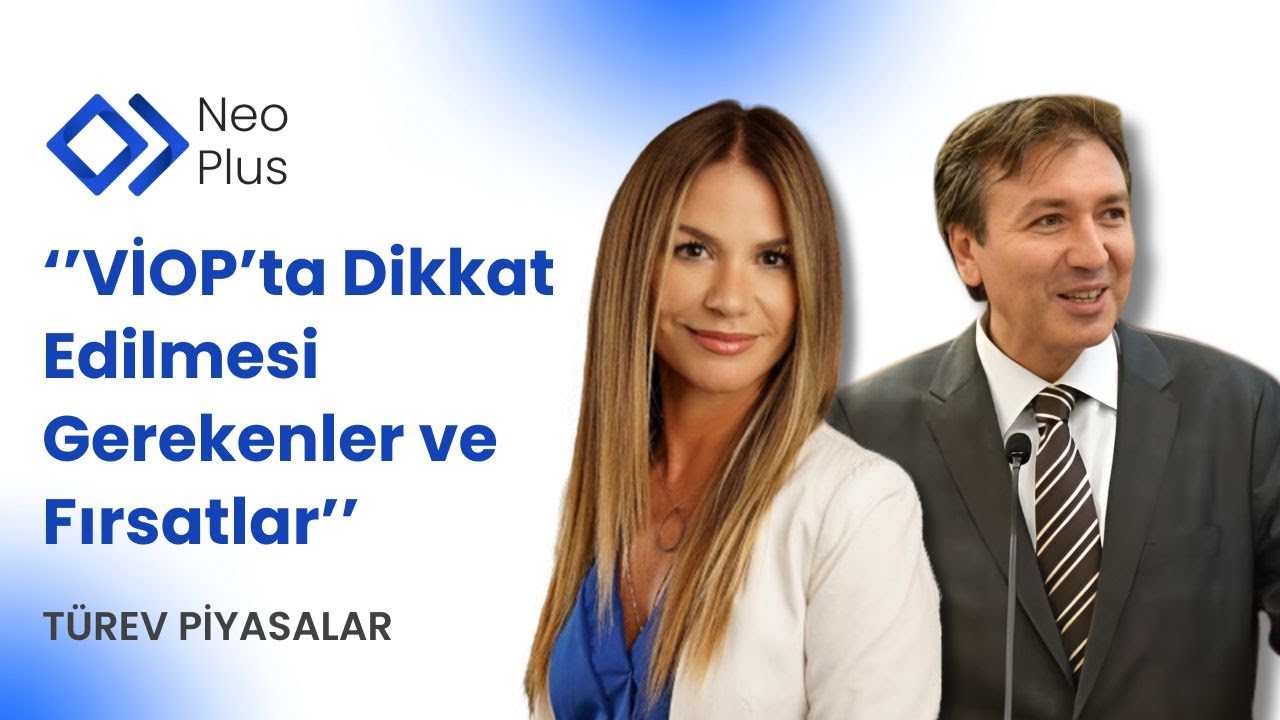 VİOP’ta Dikkat Edilmesi Gerekenler ve Fırsatlar I Şebnem Ayabakan & Tolga Uysal