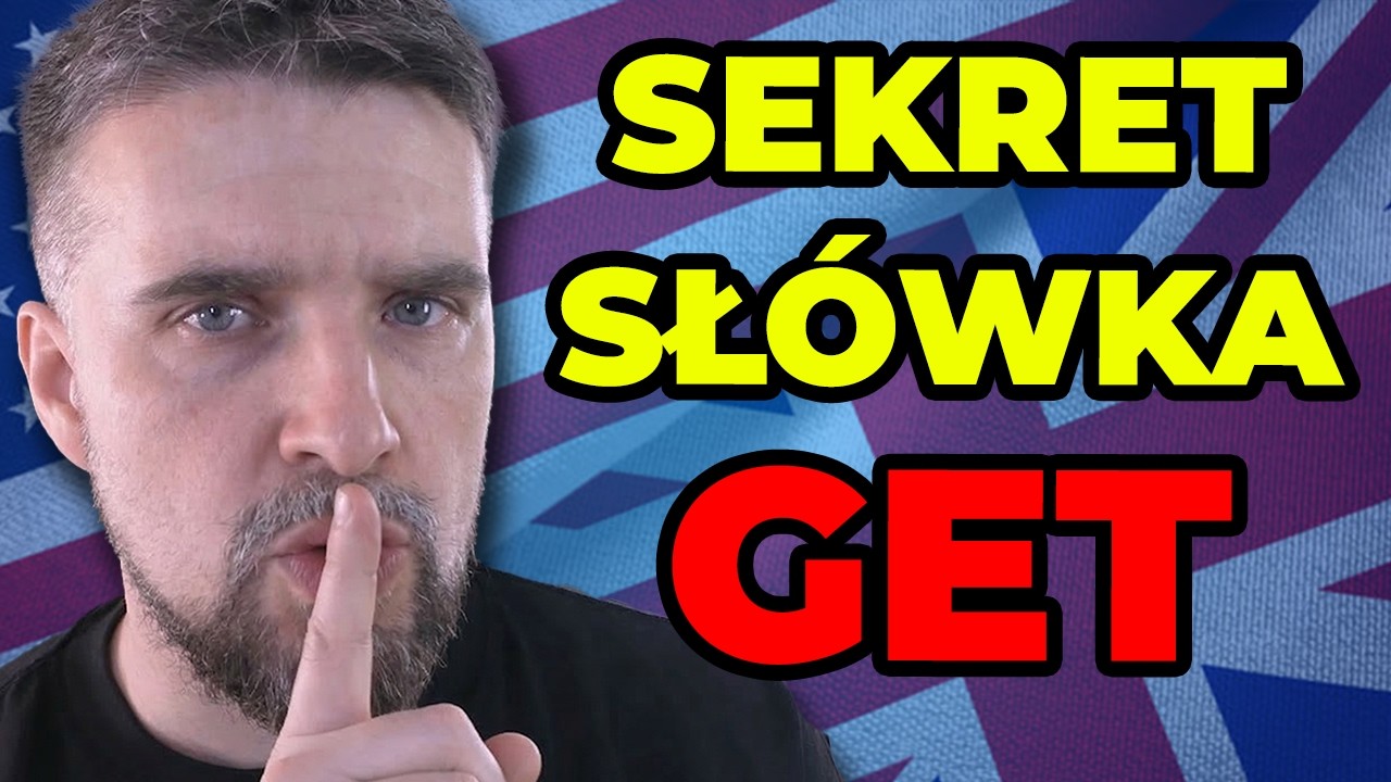 Sekret słówka GET - 3 znaczenia!
