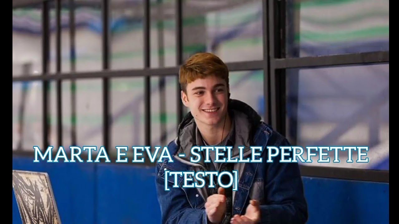 Marta e Eva - Stelle Perfette [TESTO] [HD]