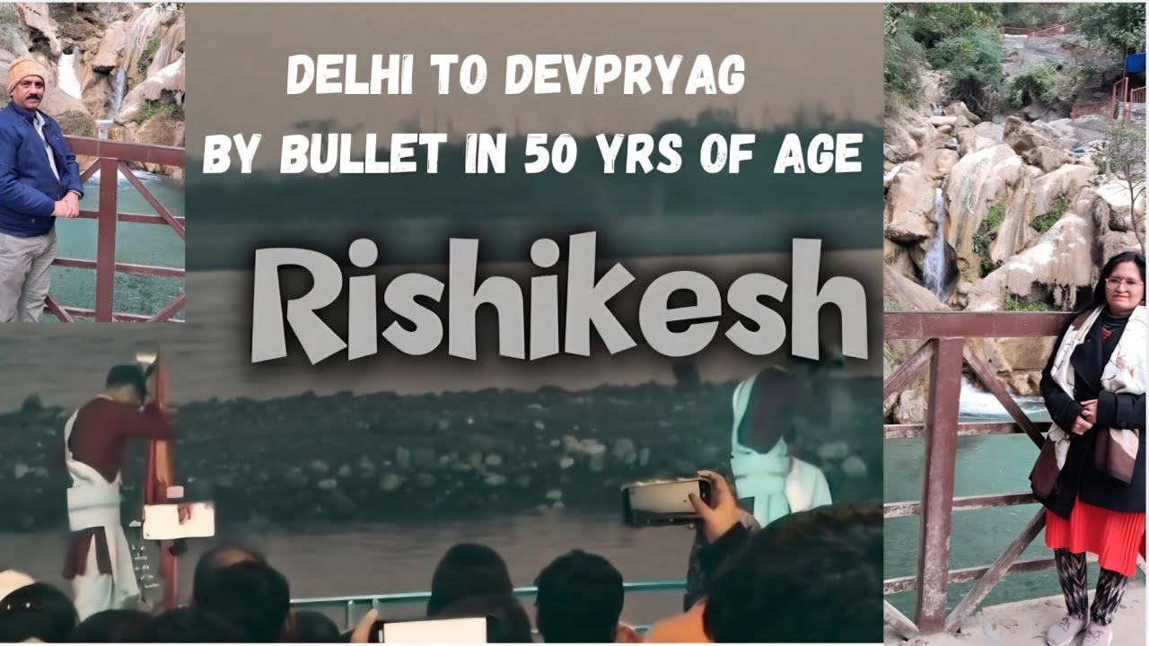 Rishikesh and neerjharna | Delhi to devpryag by bullet in 50 yrs of age 