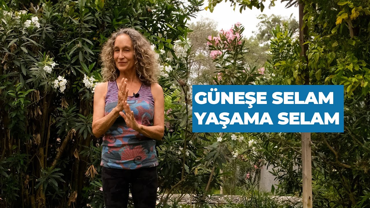 GÜNEŞE SELAM, YAŞAMA SELAM / PRATİKLERİM