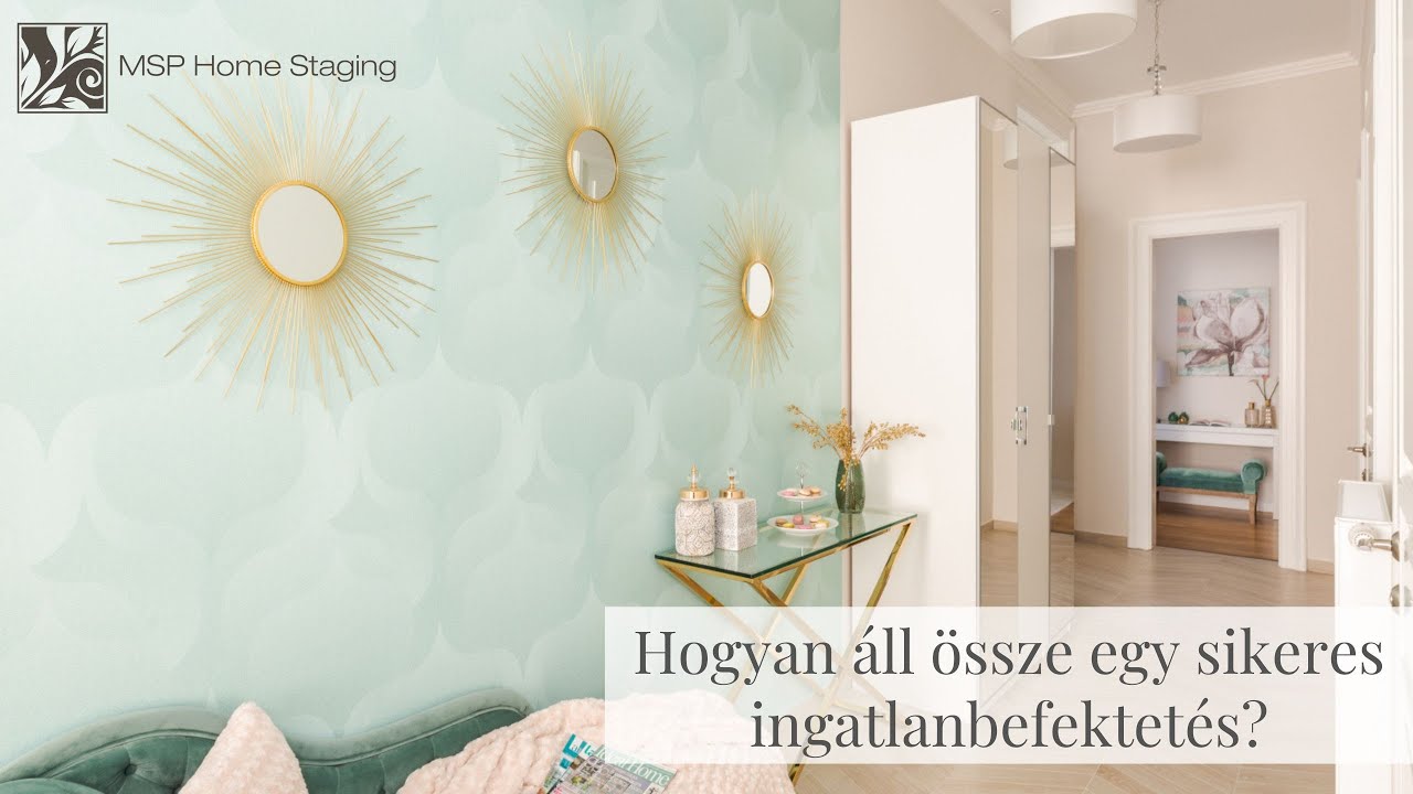 Hogyan &aacute;ll &ouml;ssze egy sikeres ingatlanbefektet&eacute;s? - MSP Home Staging