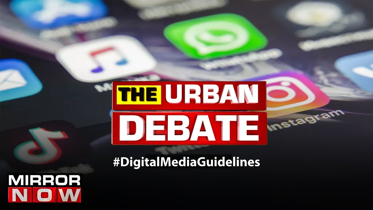 Will the New Guidelines increase accountability of digital platforms? | The Urban Debate