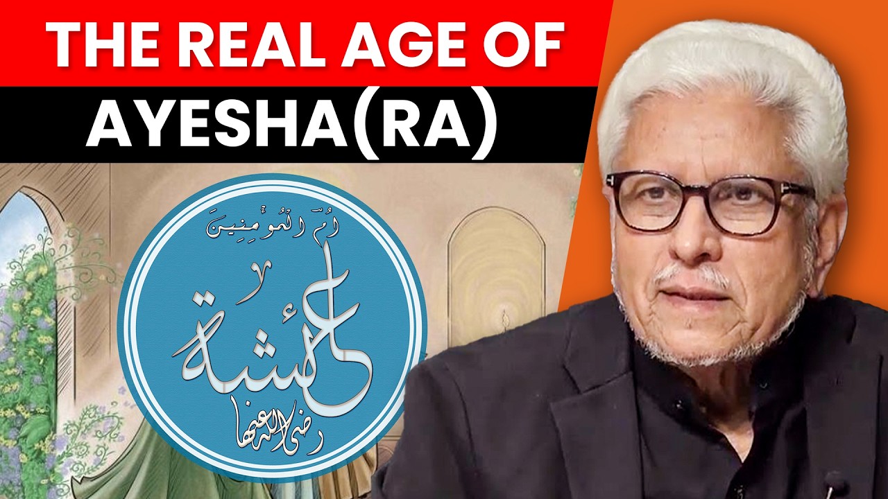 What Was Aisha(ra)’s Real Age? — Javed Ahmad Ghamidi Clarifies the Historical Debate