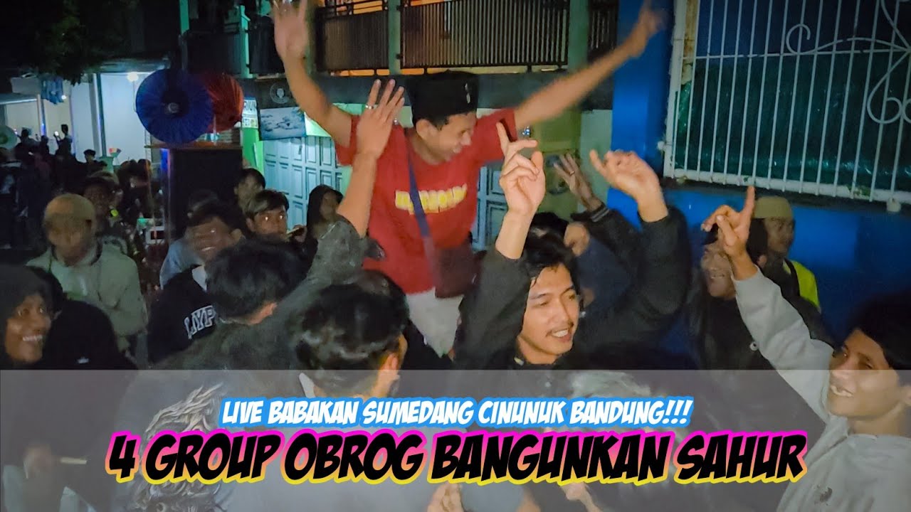 4 GROUP OBROG BANGUNKAN SAHUR!!! - SASAURAN RASA FESTIVAL || LIVE BABAKAN SUMEDANG CINUNUK BANDUNG