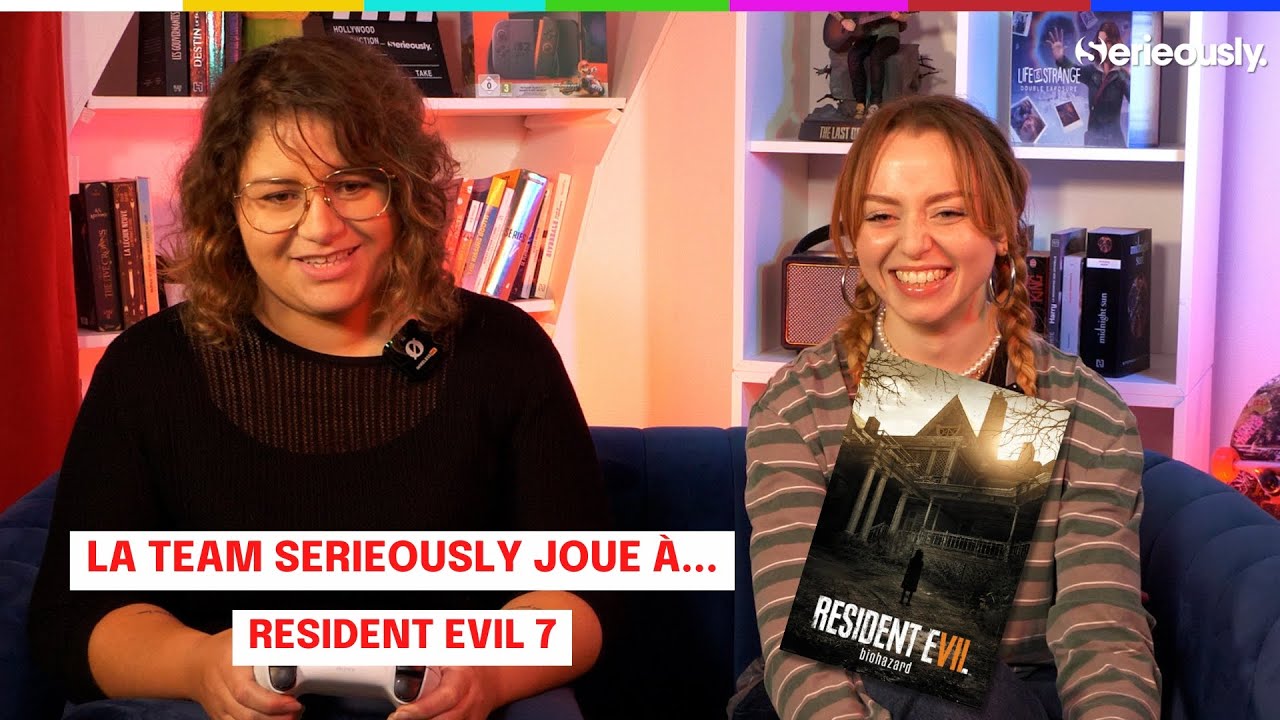 La team Serieously joue &agrave; RESIDENT EVIL 7 !