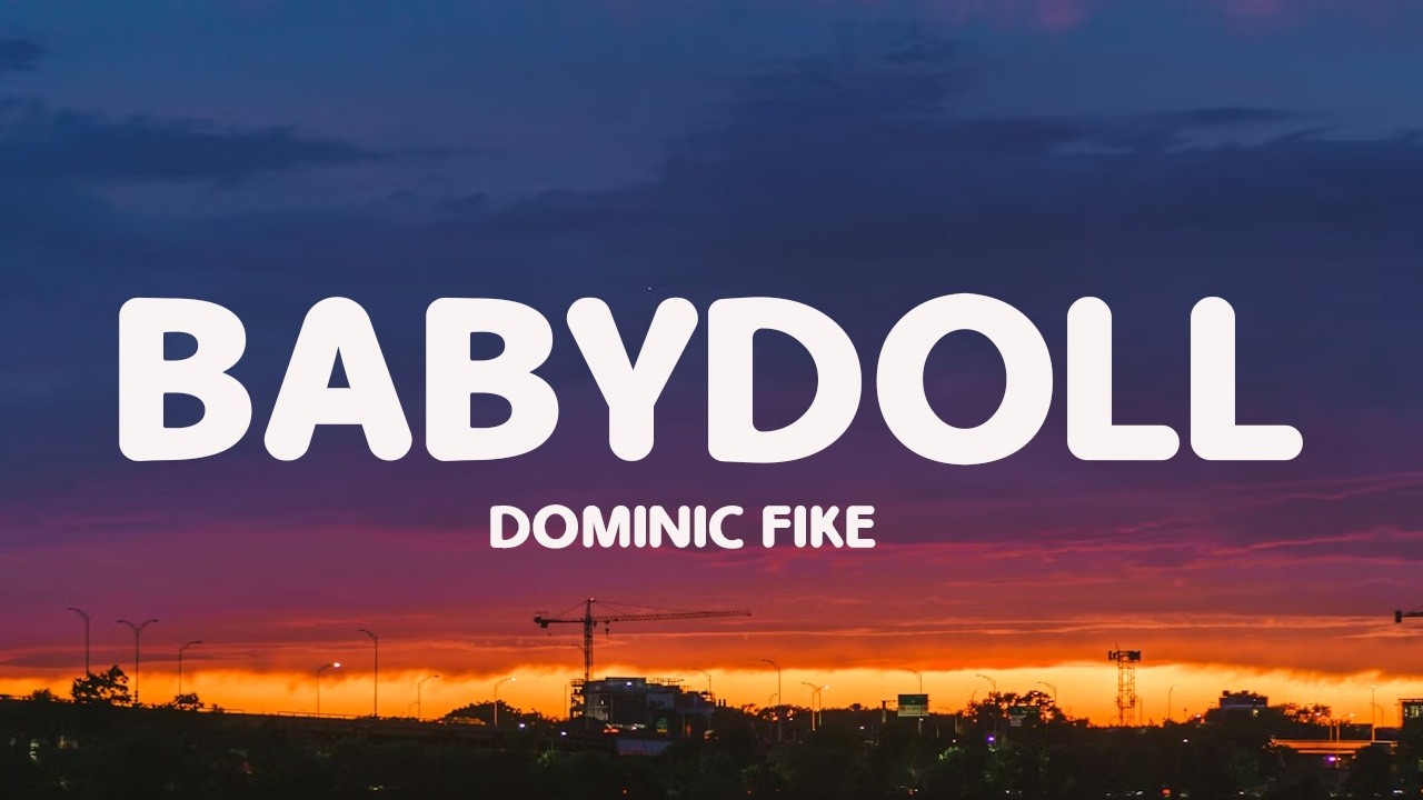 Dominic Fike - Babydoll (Lyrics)