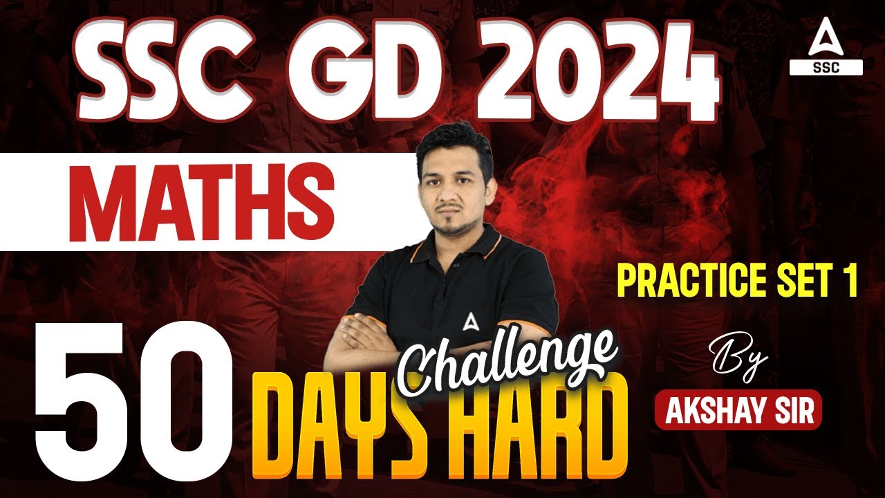 SSC GD 2024 | SSC GD Math Class by Akshay Sir | SSC GD Maths Practice Set 1