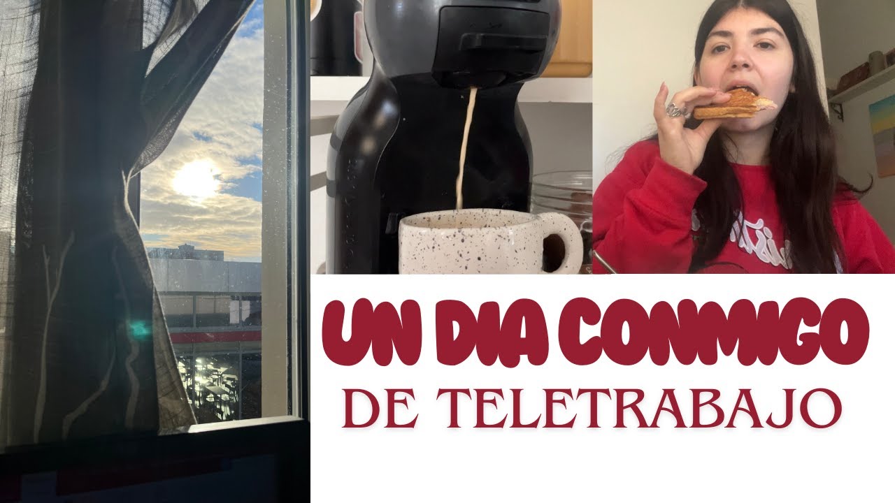 Un dia conmigo mientras teletrabajo 🤎🎥