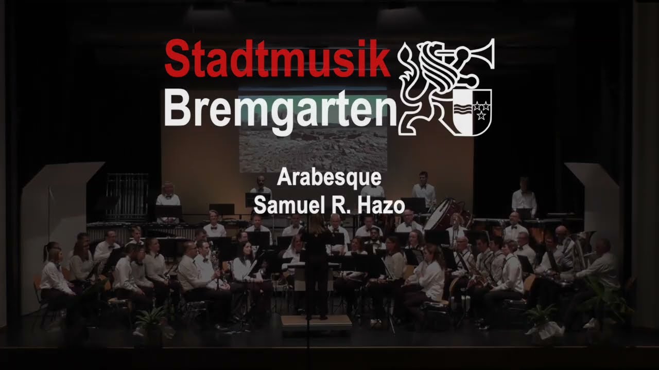 Arabesque I Samuel R. Hazo I Stadtmusik Bremgarten