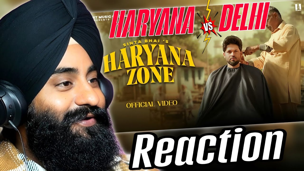 Reaction  Sinta Bhai - Haryana Zone ( Official Music Video )