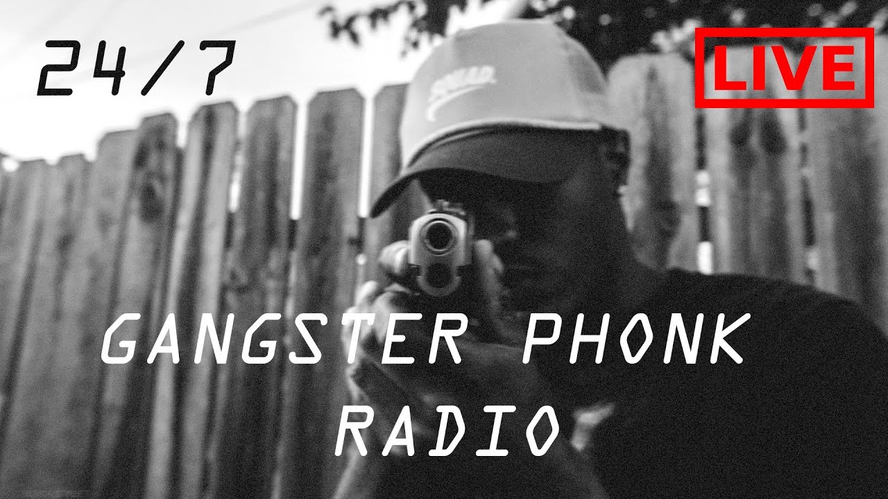 24/7 GANGSTER PHONK RADIO