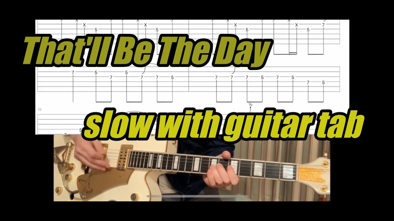 That'll Be The Day / slow with guitar tab