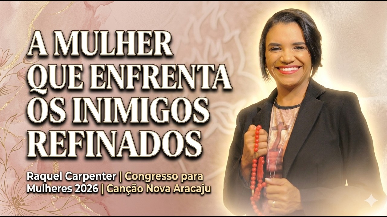 Pregação A mulher que enfrenta os inimigos refinados Raquel Carpenter| Congresso para Mulheres 2026
