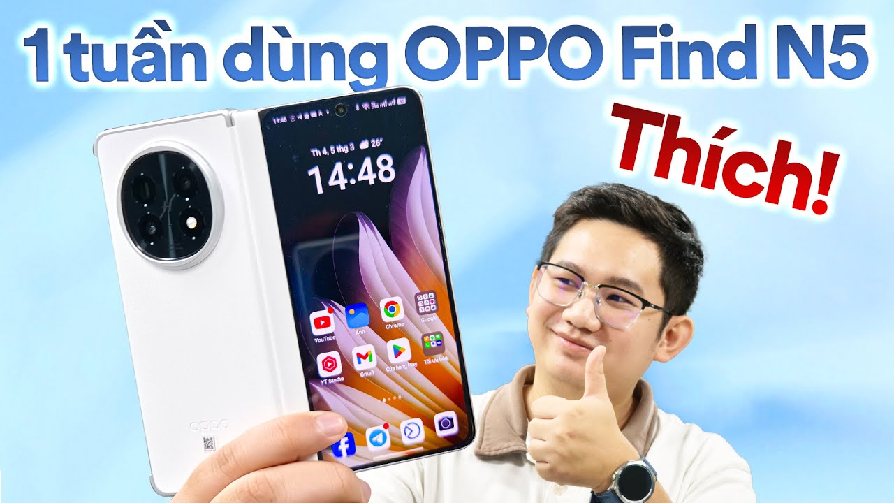 OPPO Find N5 sau 1 tuần: Chiếc điện thoại gập đầu tiên mình dùng làm máy chính