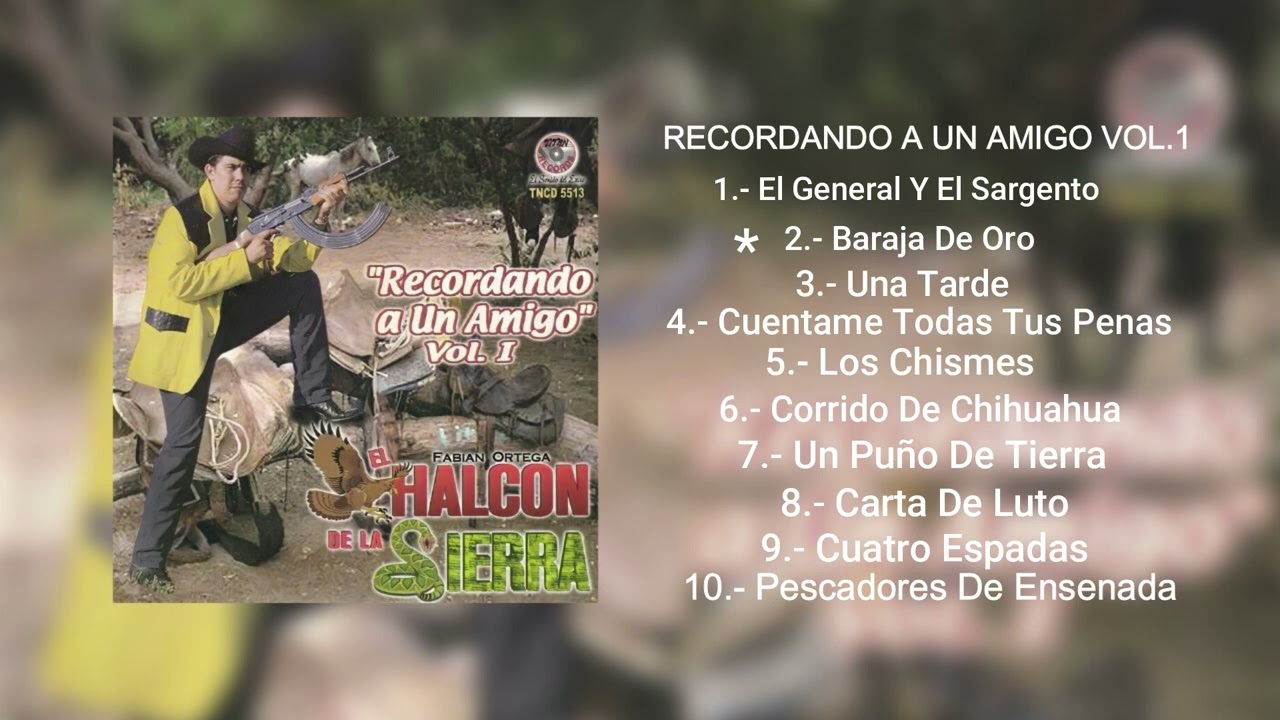 El Halcón De La Sierra - Recordando A Un Amigo Vol.1 (Álbum Completo)