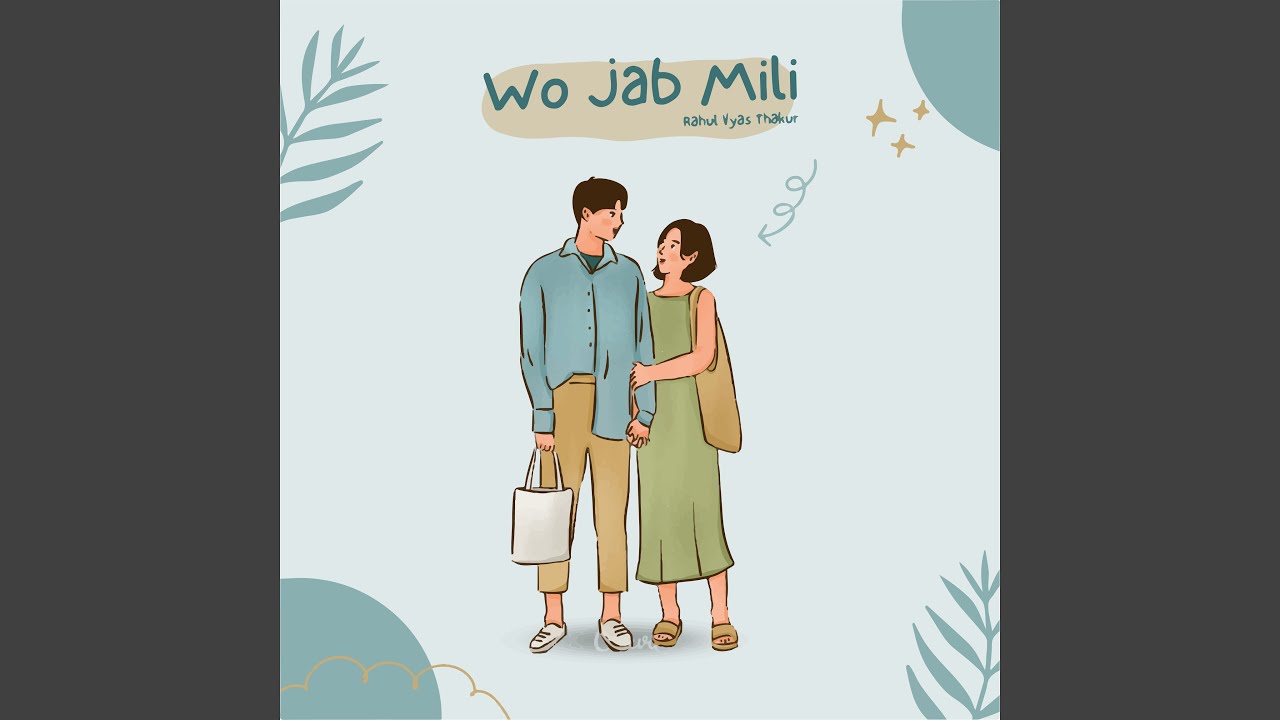 Wo Jab Mili