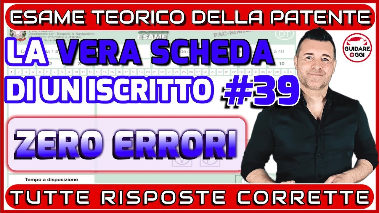 0 ERRORI: PROMOSSO!! -  LA VERA SCHEDA D’ESAME DI TEORIA DI UN ISCRITTO AL CANALE #39