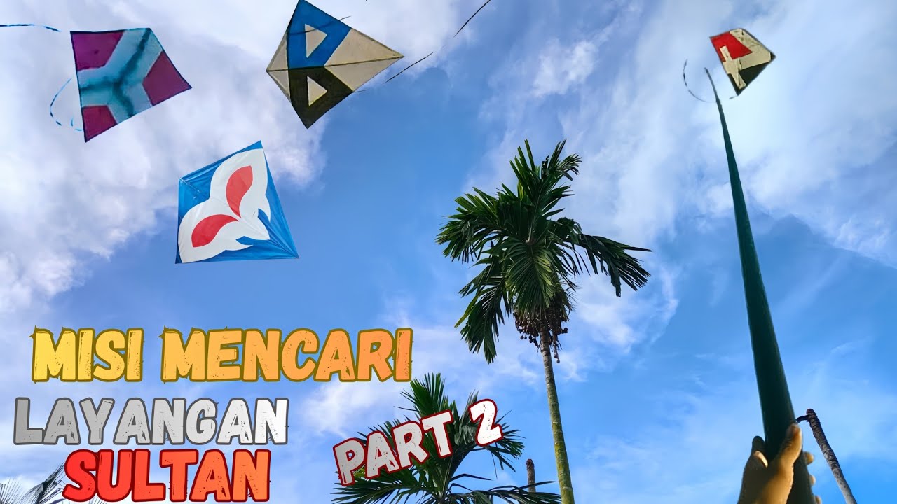 PART 2!!! Misi mencari layangan SULTAN di lokasi ini!!!! 