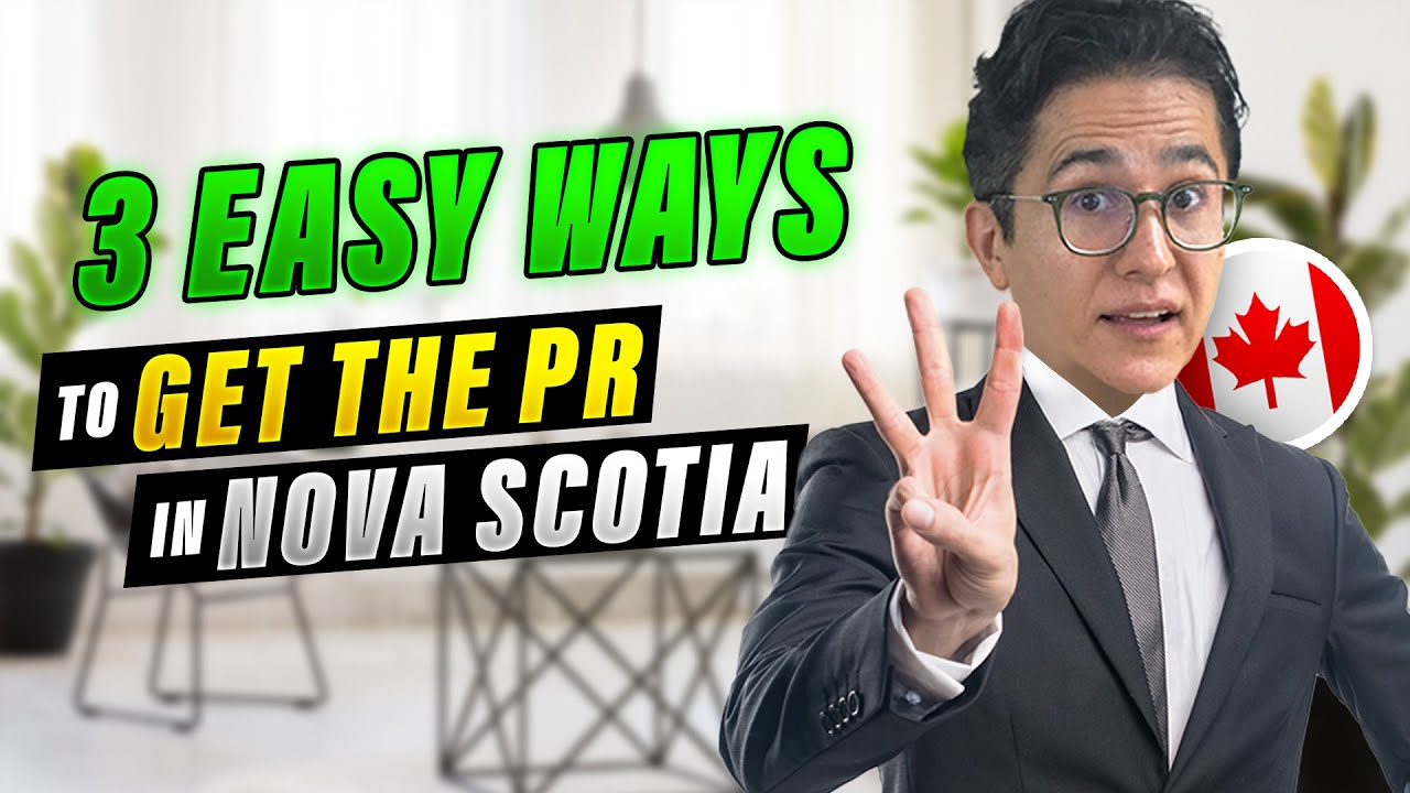 Nova Scotia PNP TOP 3 PROGRAMS – EASY CANADA PR - Canada Immigration