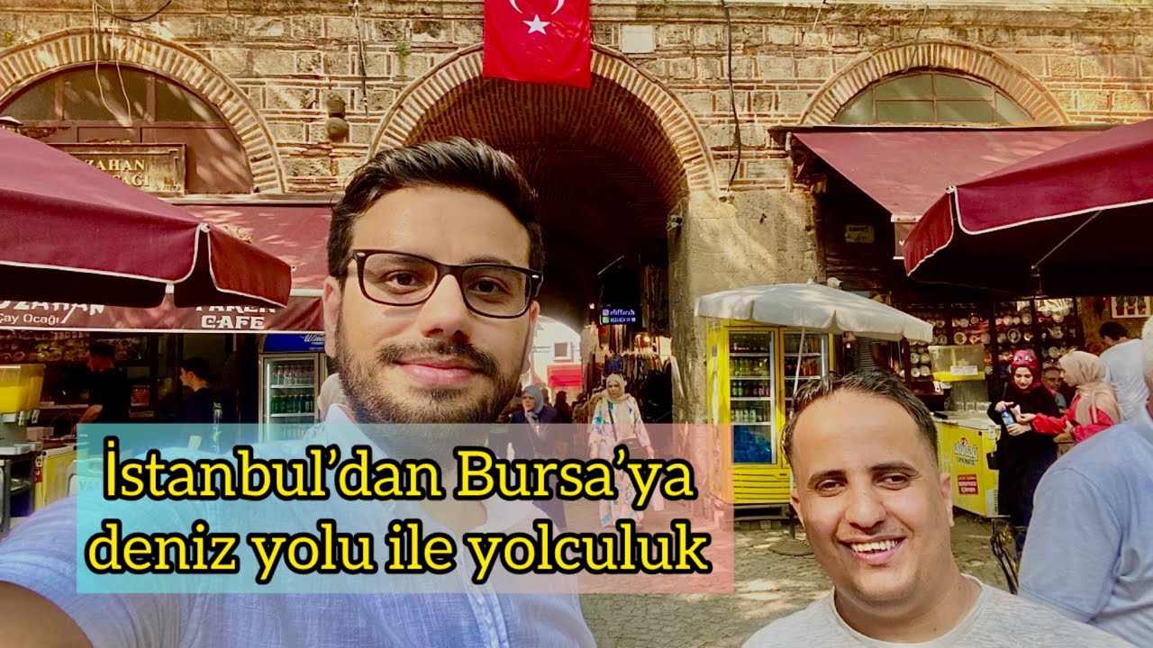 İstanbul’dan Bursa’ya deniz yolu ile yolculuk