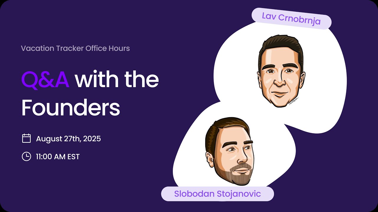 Vacation Tracker Office Hours - Q&A with the Founders