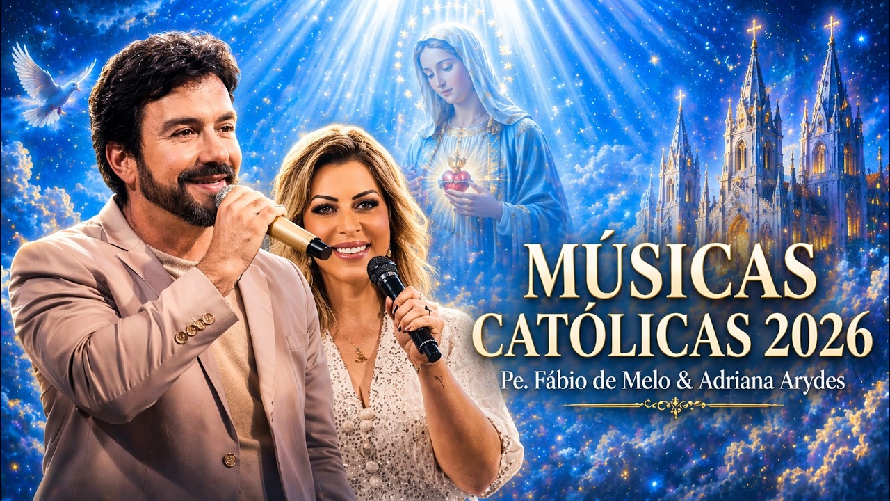 AS 10+ MÚSICAS CATÓLICAS MAIS TOCADAS 🏆 Adriana Arydes & Pe. Fábio de Melo (Encontro Famílias em Pé)