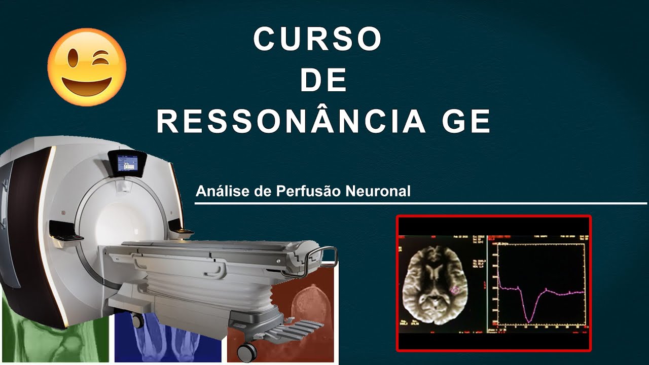 Ressonância Magnética GE (Perfusão Cerebral, Análise no Software )