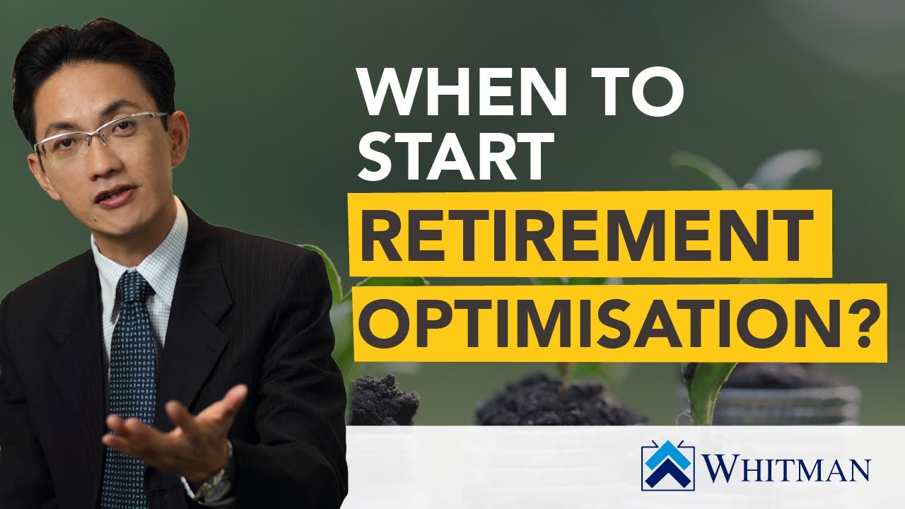 When to start Retirement Optimisation?