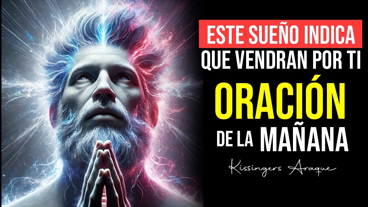 D16🔥Este sueño indica que estas en peligroso | Oración de la mañana Kissinger Araque