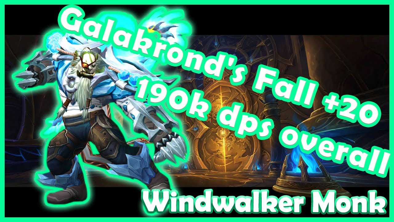 +20 Galakrond's Fall | 10.2 | 190k overall | Windwalker Monk | Dragonflight | MM+ | Tyrannical