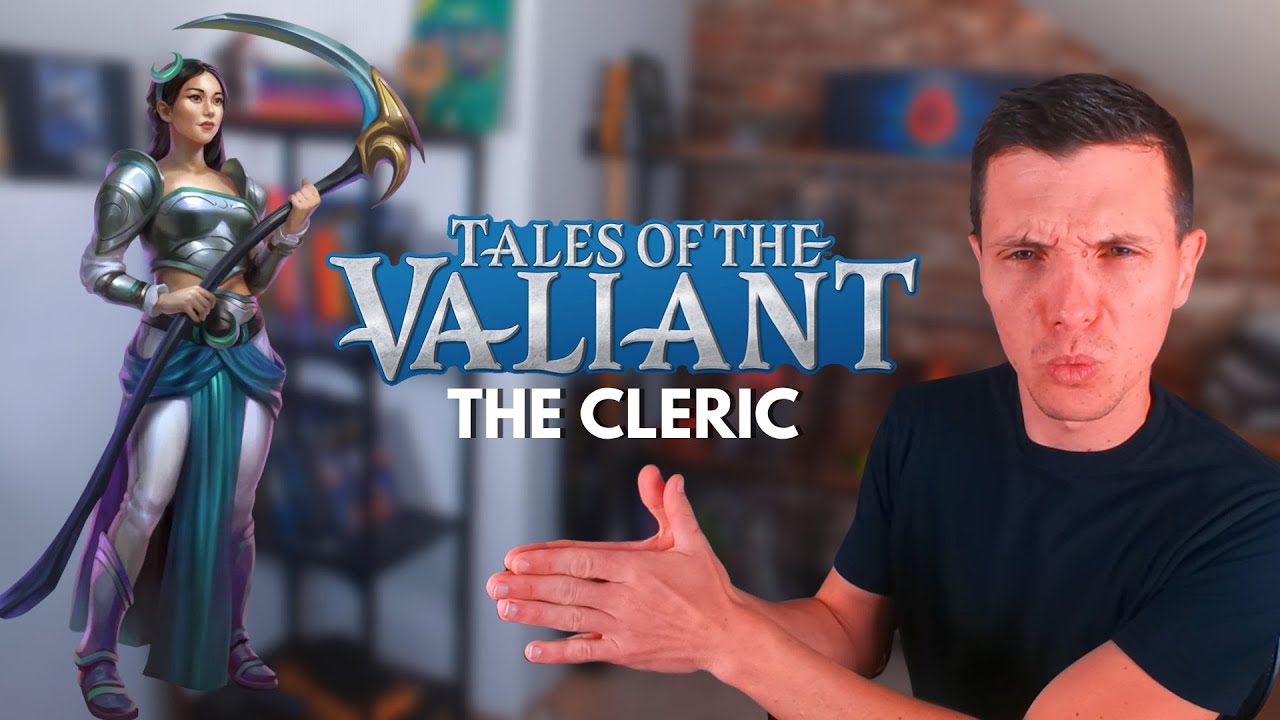 What's different from DnD? The Cleric class for Tales of the Valiant