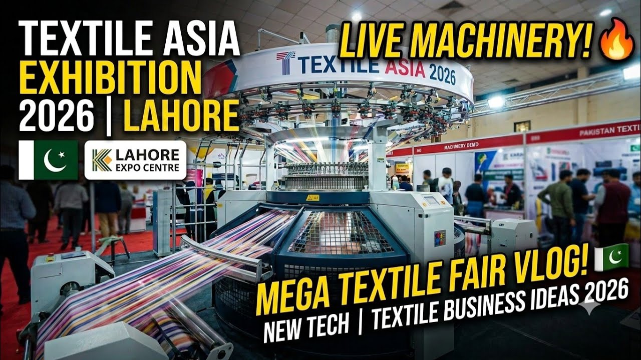 Textile Asia Exhibition Lahore  2026 Vlog 🇵🇰 | Live Machinery Demonstration & Mega Textile Fair ✨