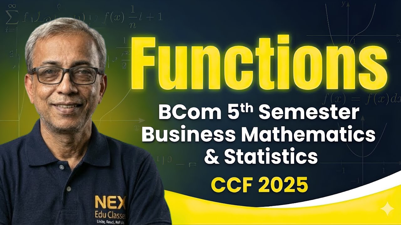 BCom 5th Sem Functions | Business Mathematics & Statistics Class 1 | CCF 2025