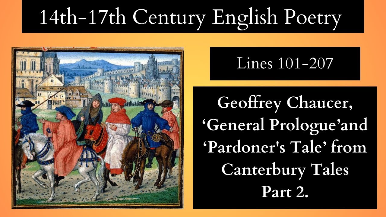 Geoffrey Chaucer, ‘General Prologue’and ‘Pardoner's Tale’ from Canterbury Tales|| Lines 101-207
