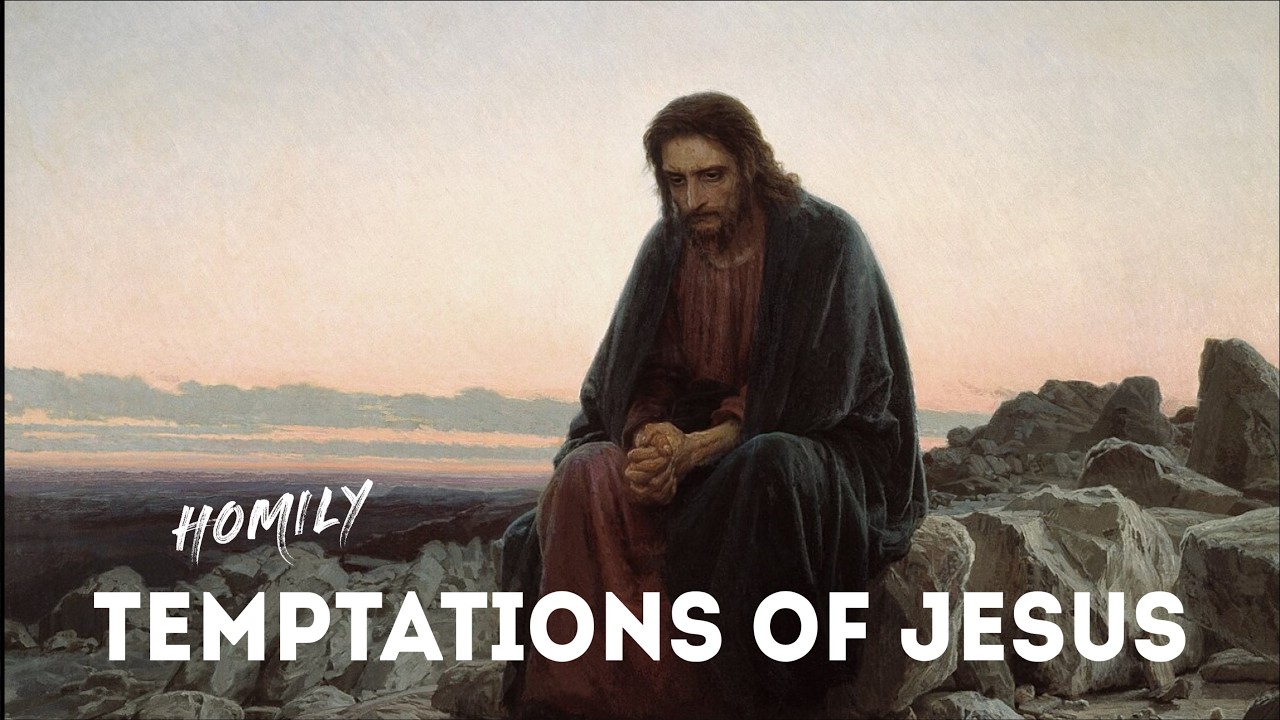 Homily for First Sunday of Lent Year A ( February 22, 2026 )| Matthew 4:1-11( Temptations of Jesus )