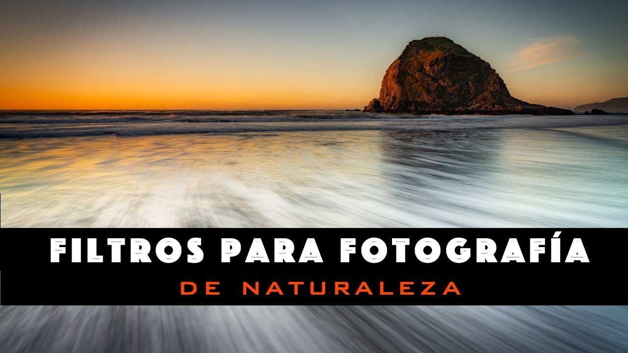 Capítulo 14: Filtros para Fotografía de Naturaleza